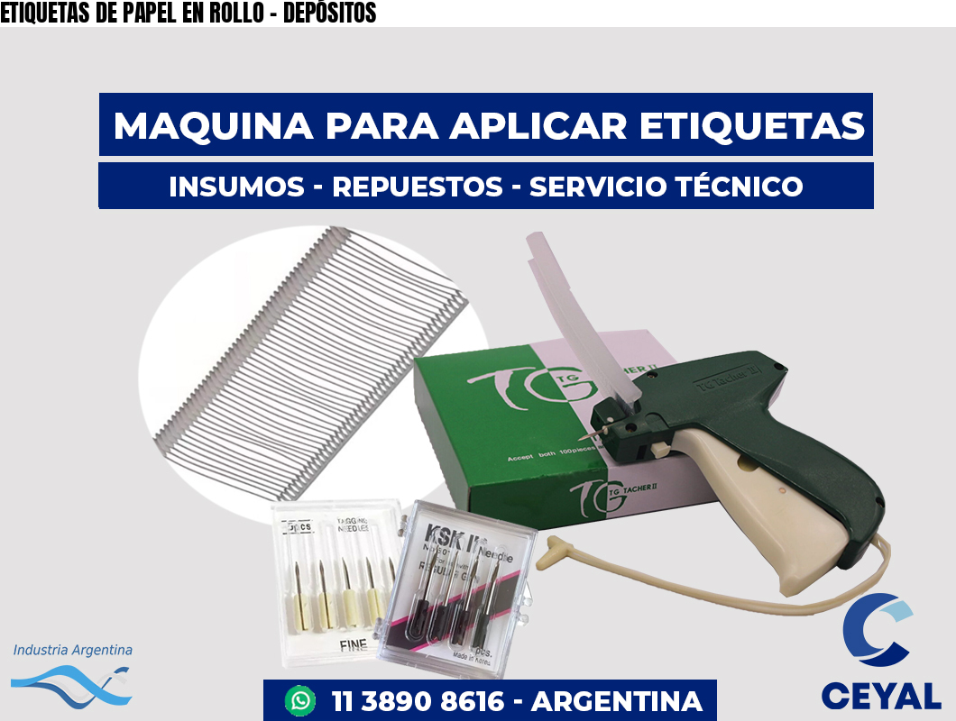 ETIQUETAS DE PAPEL EN ROLLO - DEPÓSITOS