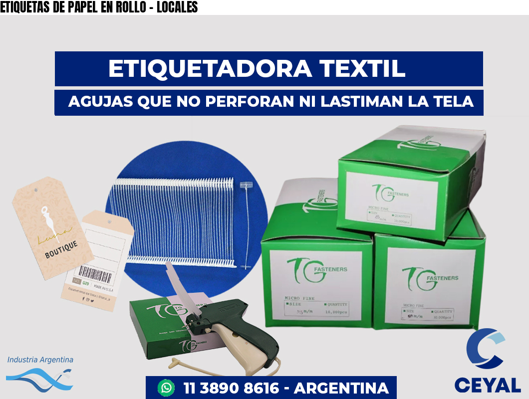 ETIQUETAS DE PAPEL EN ROLLO - LOCALES