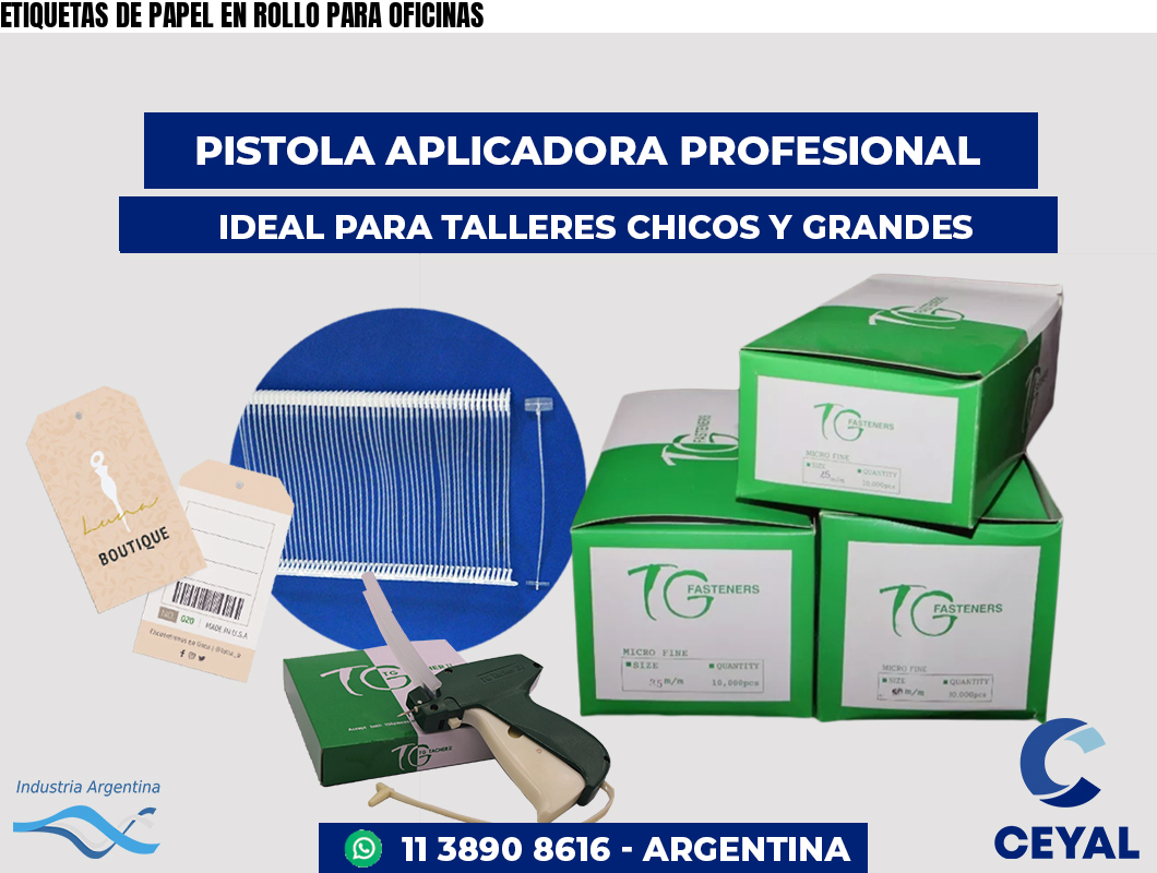 ETIQUETAS DE PAPEL EN ROLLO PARA OFICINAS