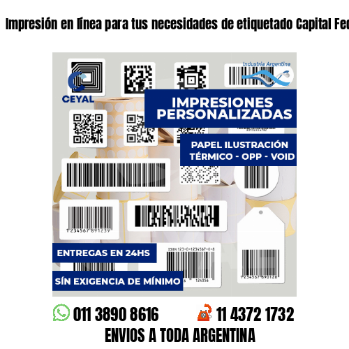 Impresión en línea para tus necesidades de etiquetado Capital Federal