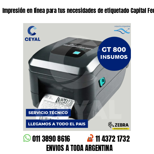 Impresión en línea para tus necesidades de etiquetado Capital Federal