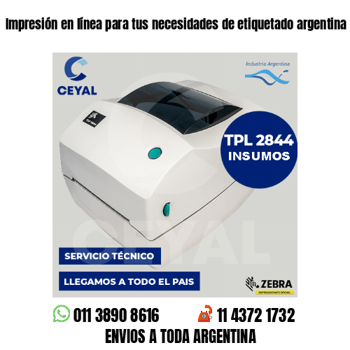 Impresión en línea para tus necesidades de etiquetado argentina