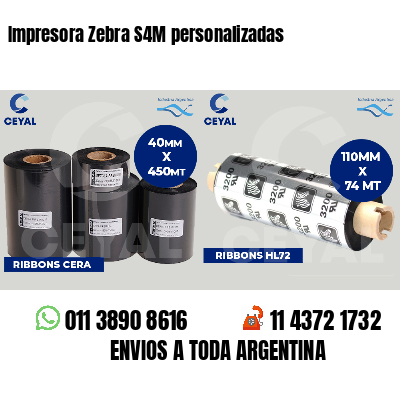 Impresora Zebra S4M personalizadas