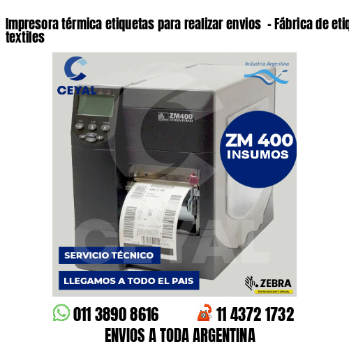 Impresora térmica etiquetas para realizar envios  – Fábrica de etiquetas textiles