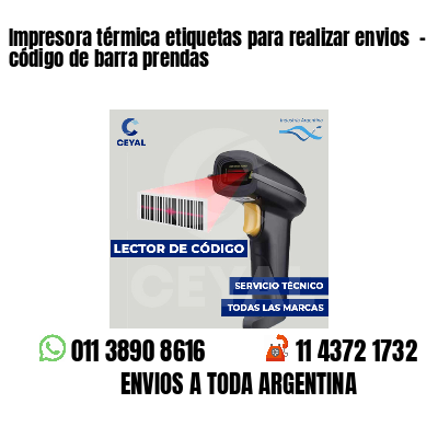 Impresora térmica etiquetas para realizar envios - código de barra prendas
