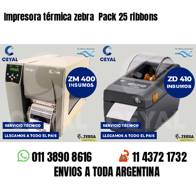 Impresora térmica zebra Pack 25 ribbons
