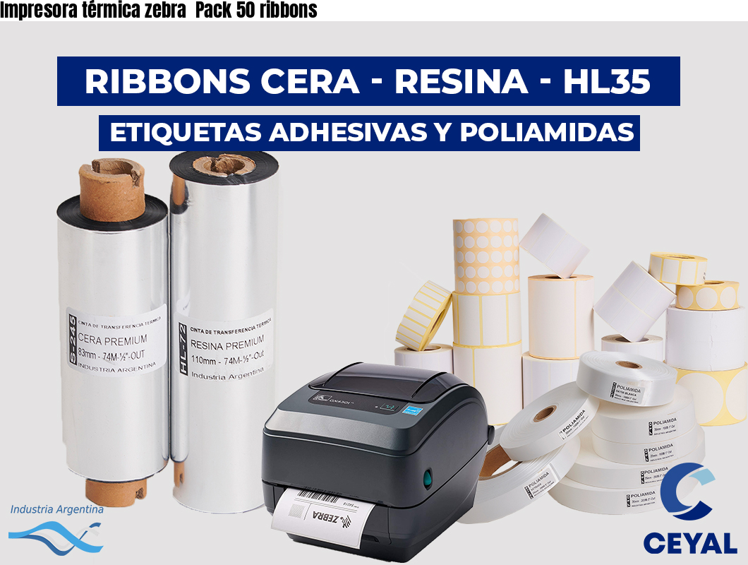 Impresora térmica zebra Pack 50 ribbons