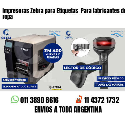 Impresoras Zebra para Etiquetas Para fabricantes de ropa