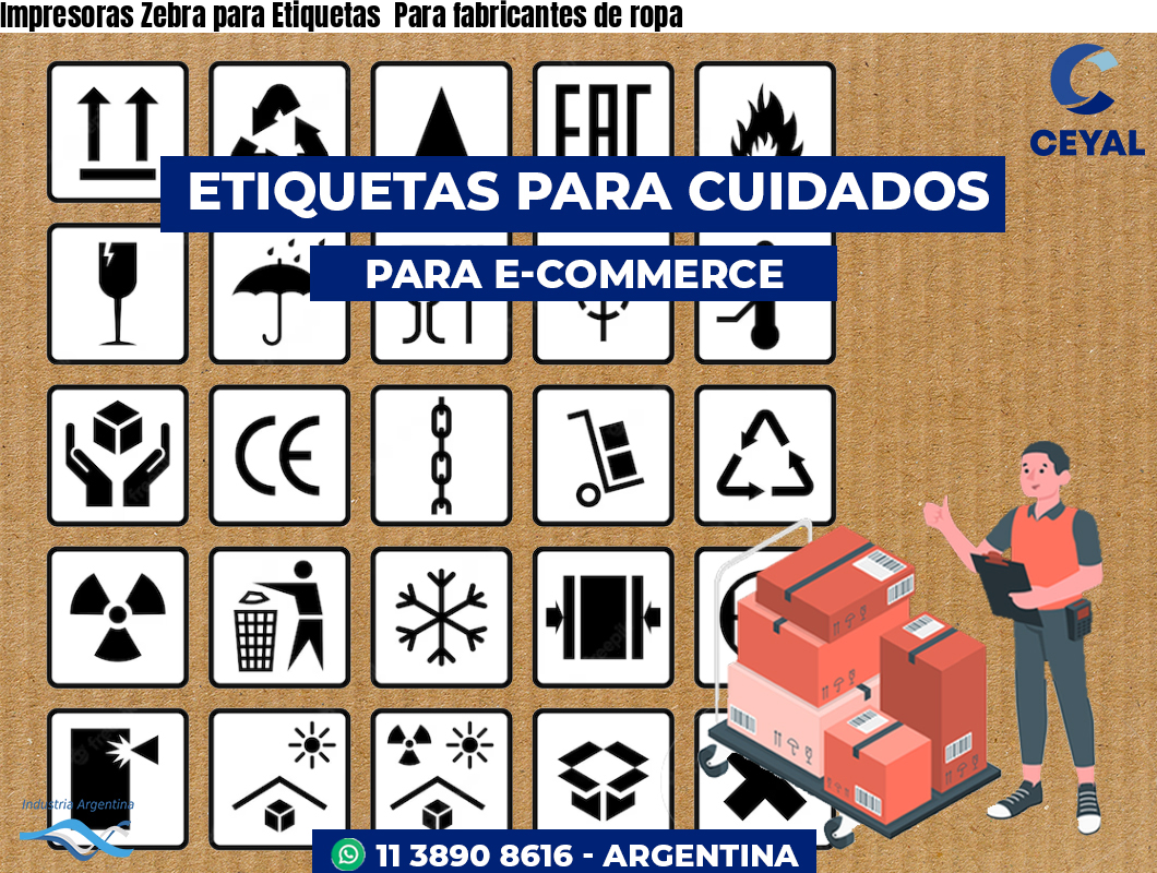 Impresoras Zebra para Etiquetas  Para fabricantes de ropa