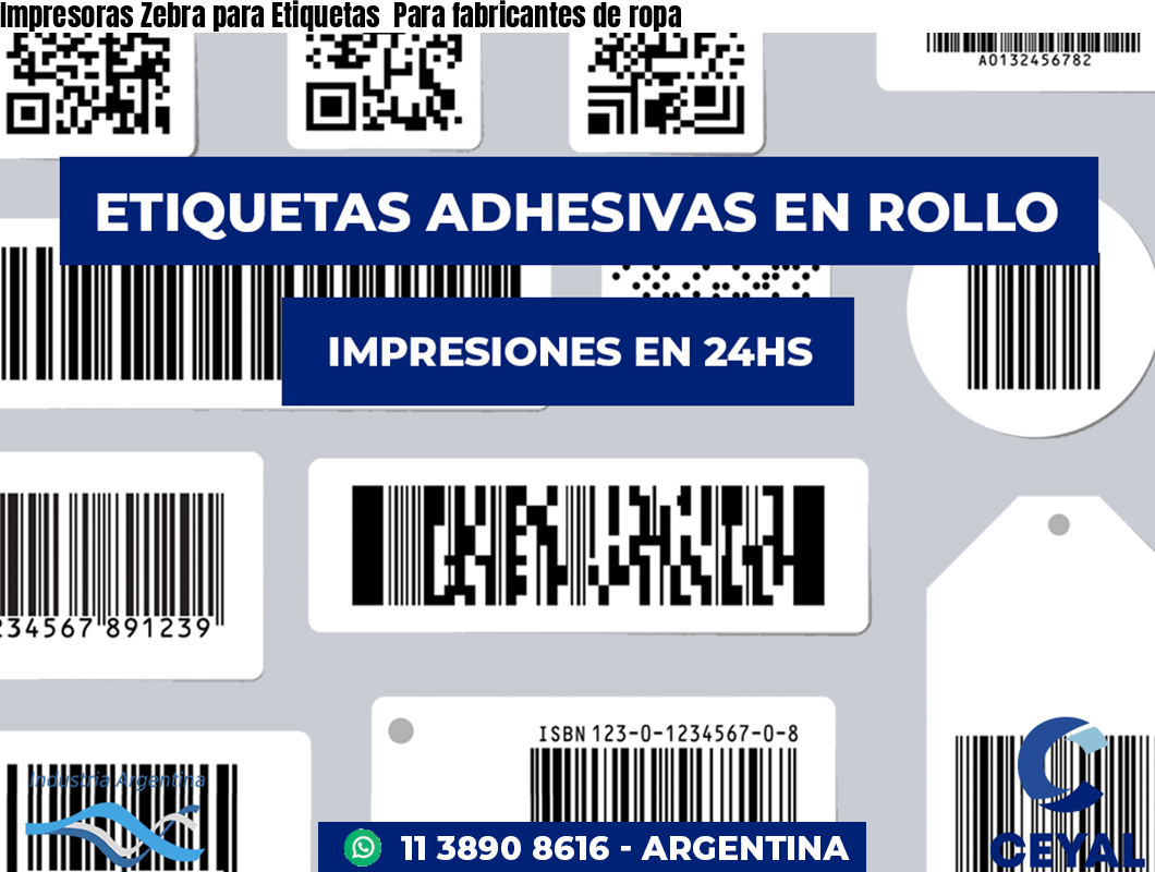 Impresoras Zebra para Etiquetas  Para fabricantes de ropa