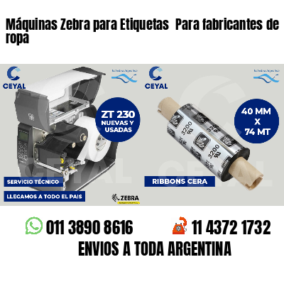 Máquinas Zebra para Etiquetas Para fabricantes de ropa