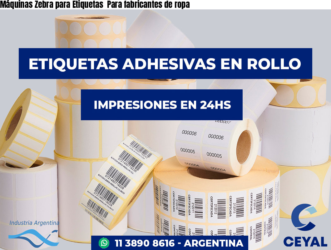 Máquinas Zebra para Etiquetas  Para fabricantes de ropa