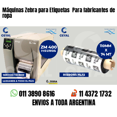 Máquinas Zebra para Etiquetas  Para fabricantes de ropa