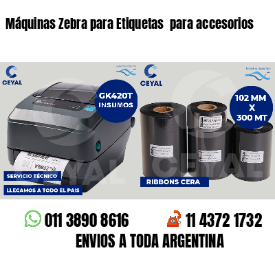 Máquinas Zebra para Etiquetas para accesorios