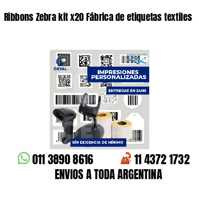 Ribbons Zebra kit x20 Fábrica de etiquetas textiles