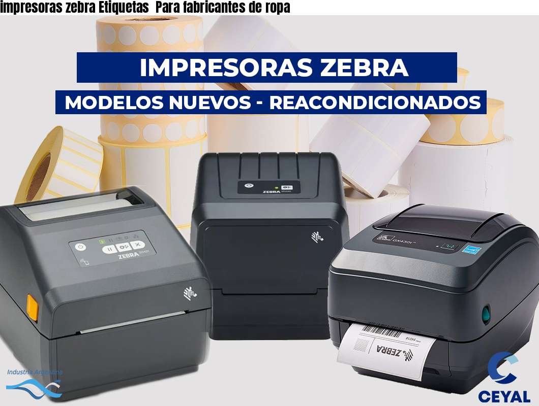 impresoras zebra Etiquetas Para fabricantes de ropa