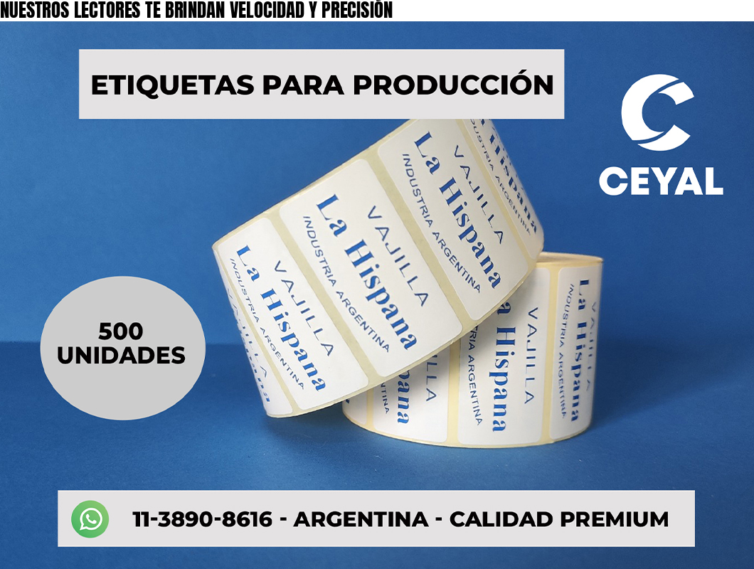 NUESTROS LECTORES TE BRINDAN VELOCIDAD Y PRECISIÓN