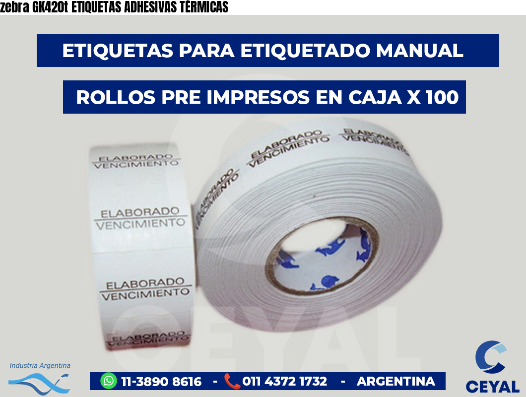 zebra GK420t ETIQUETAS ADHESIVAS TÉRMICAS