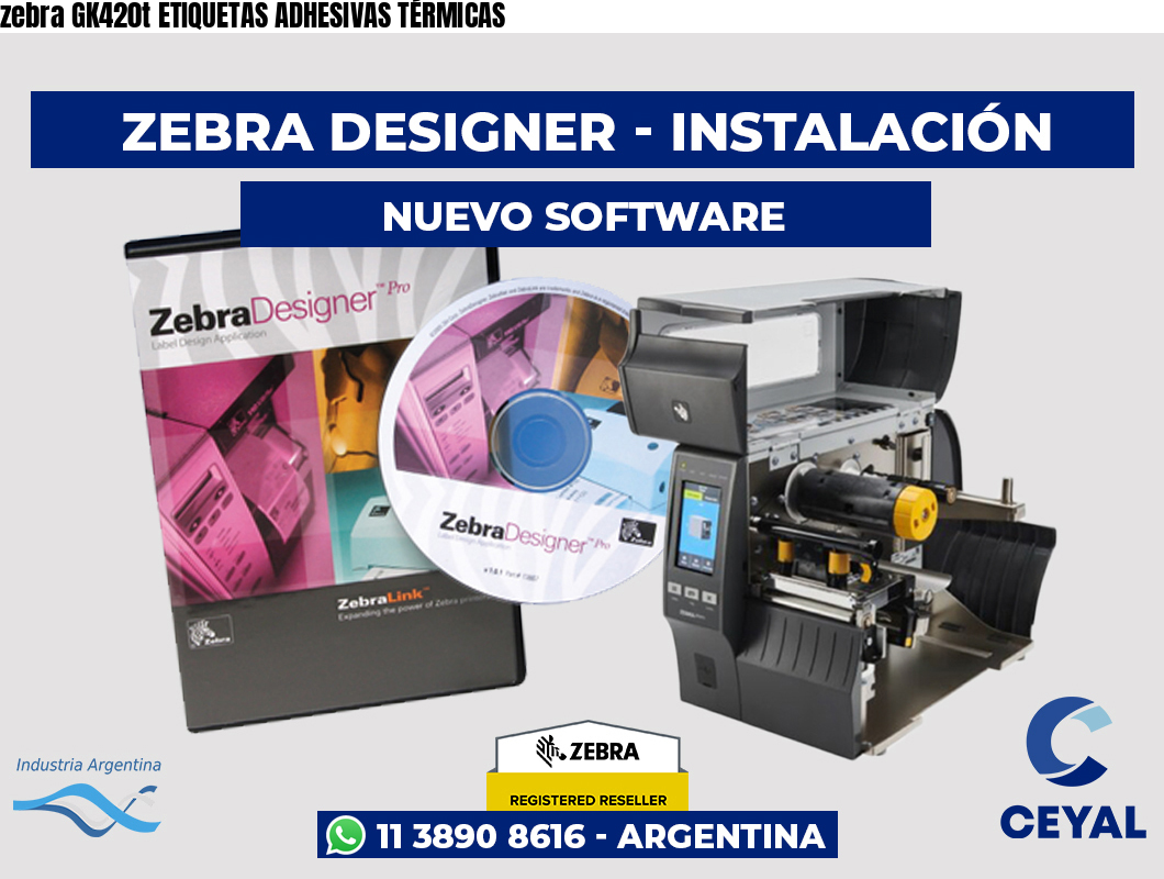 zebra GK420t ETIQUETAS ADHESIVAS TÉRMICAS