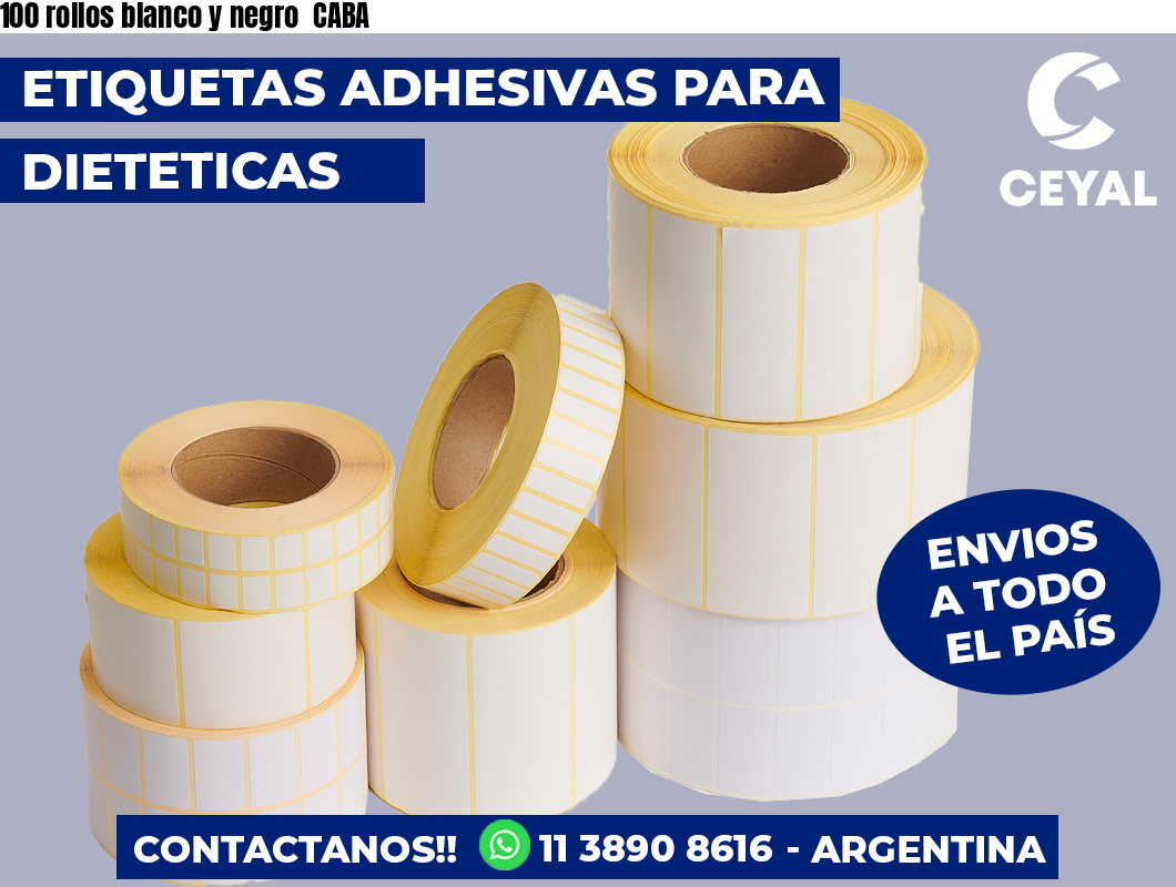 100 rollos blanco y negro  CABA
