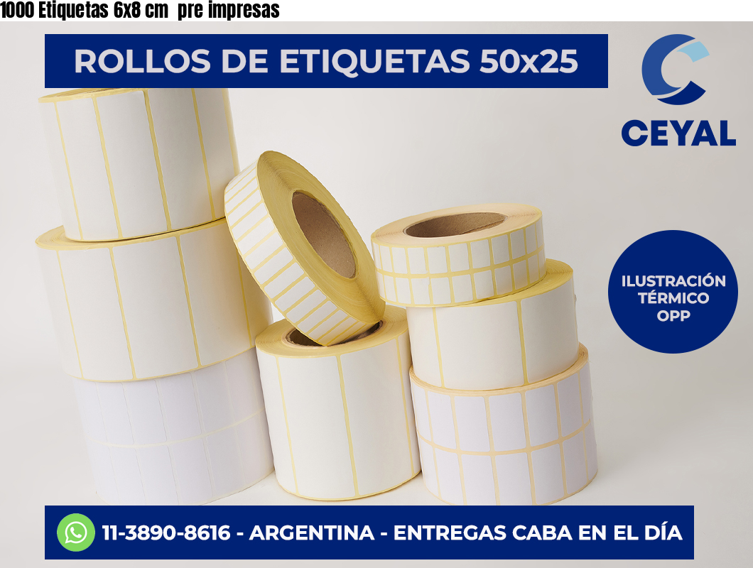 1000 Etiquetas 6×8 cm  pre impresas