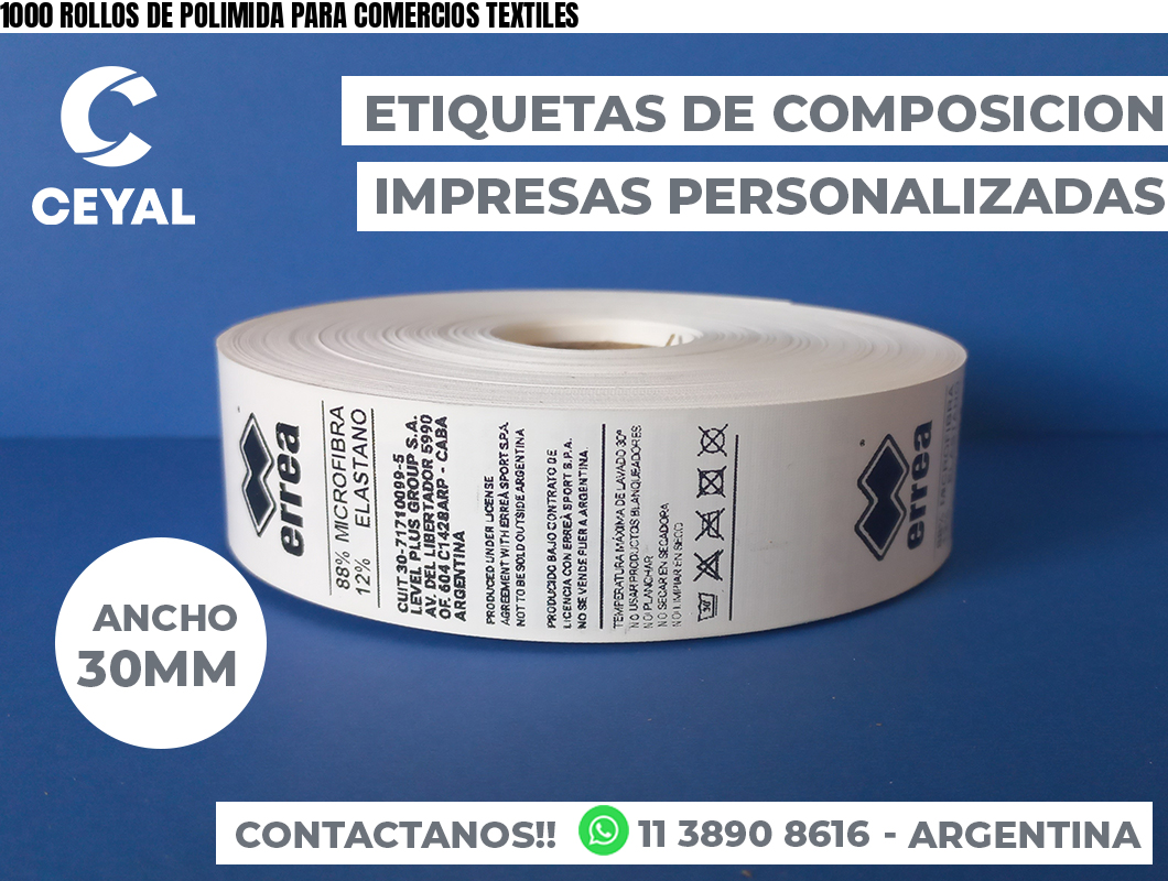 1000 ROLLOS DE POLIMIDA PARA COMERCIOS TEXTILES