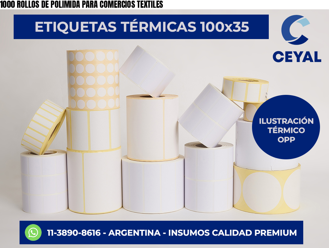 1000 ROLLOS DE POLIMIDA PARA COMERCIOS TEXTILES