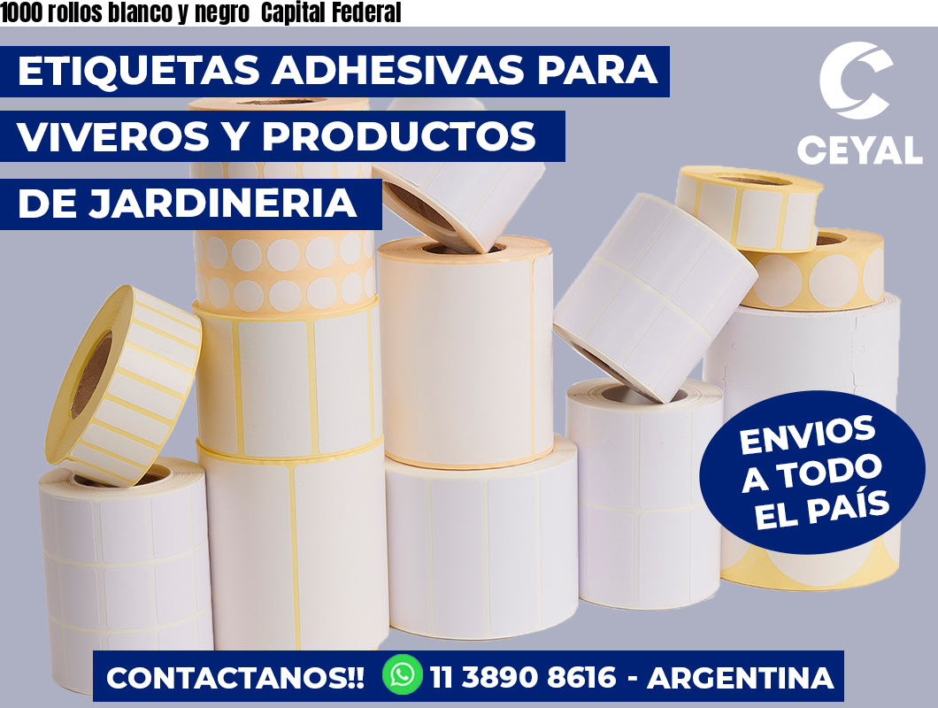 1000 rollos blanco y negro Capital Federal