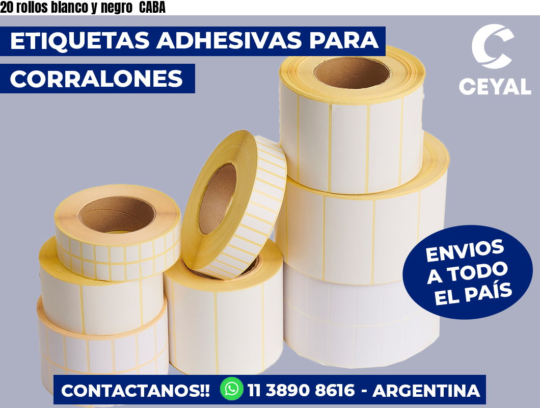 20 rollos blanco y negro CABA