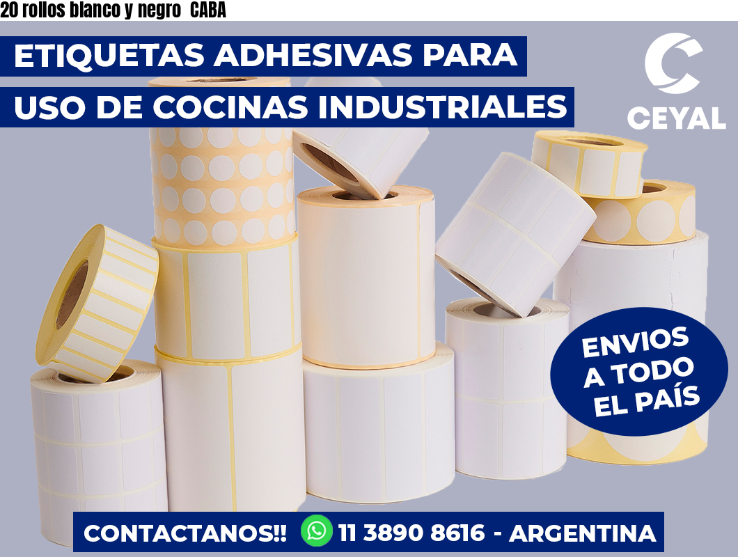 20 rollos blanco y negro  CABA