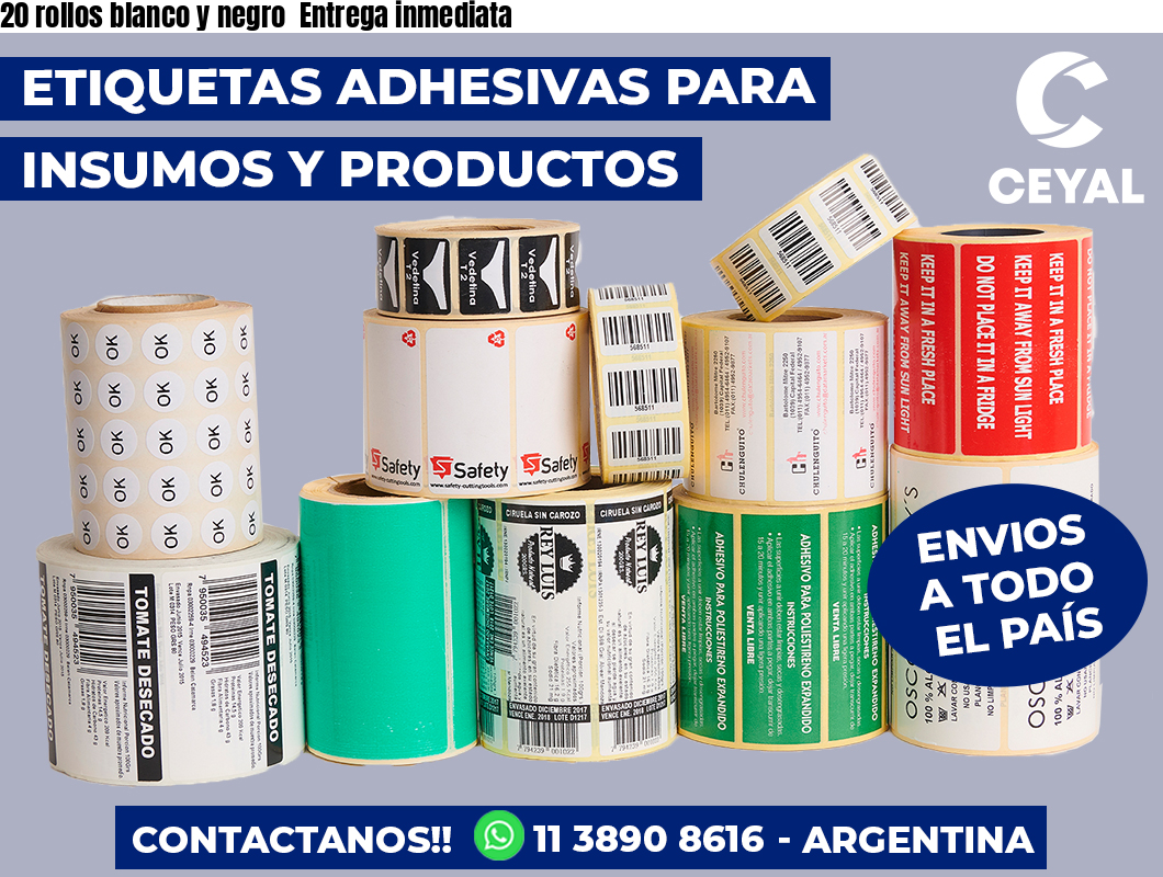 20 rollos blanco y negro Entrega inmediata