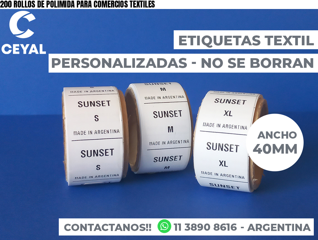 200 ROLLOS DE POLIMIDA PARA COMERCIOS TEXTILES