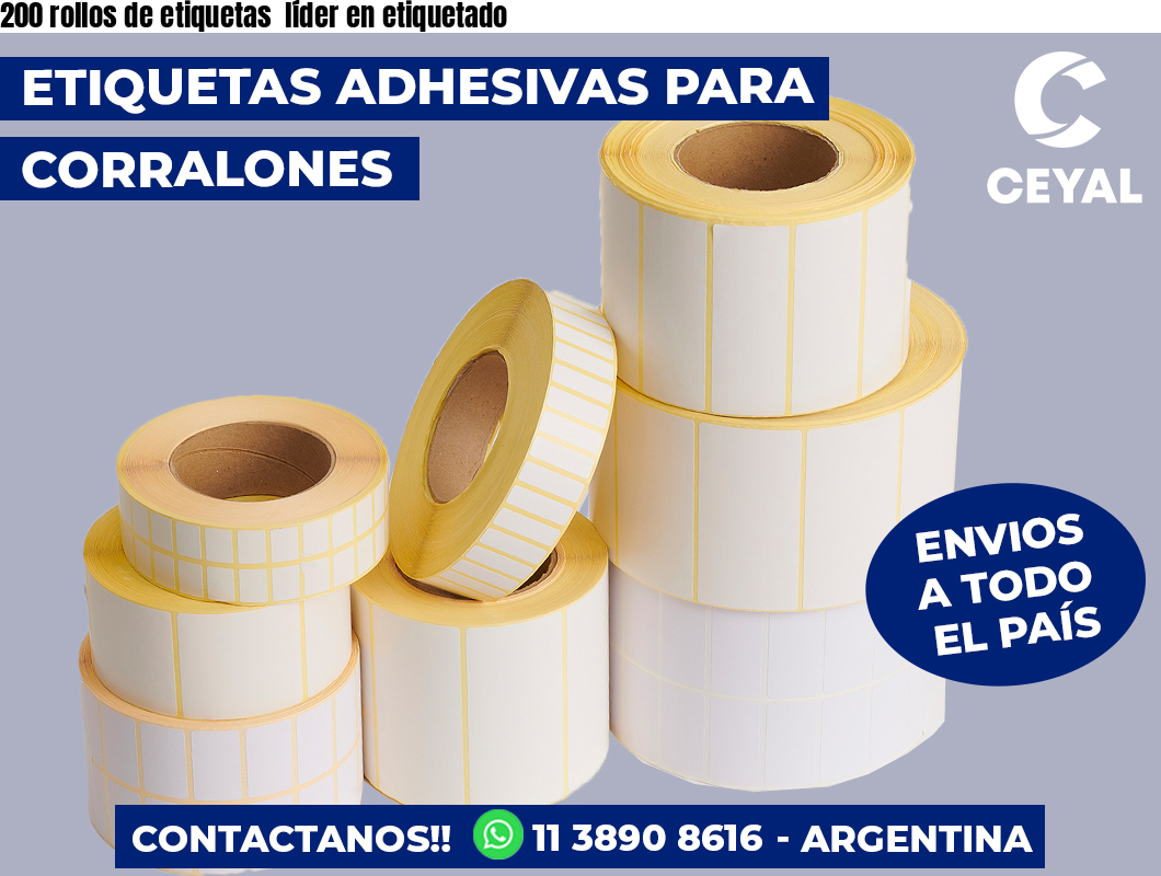 200 rollos de etiquetas líder en etiquetado
