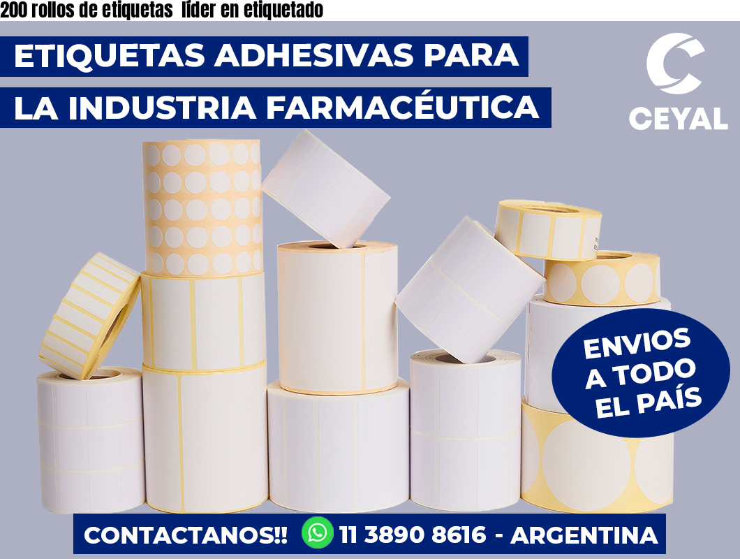 200 rollos de etiquetas  líder en etiquetado
