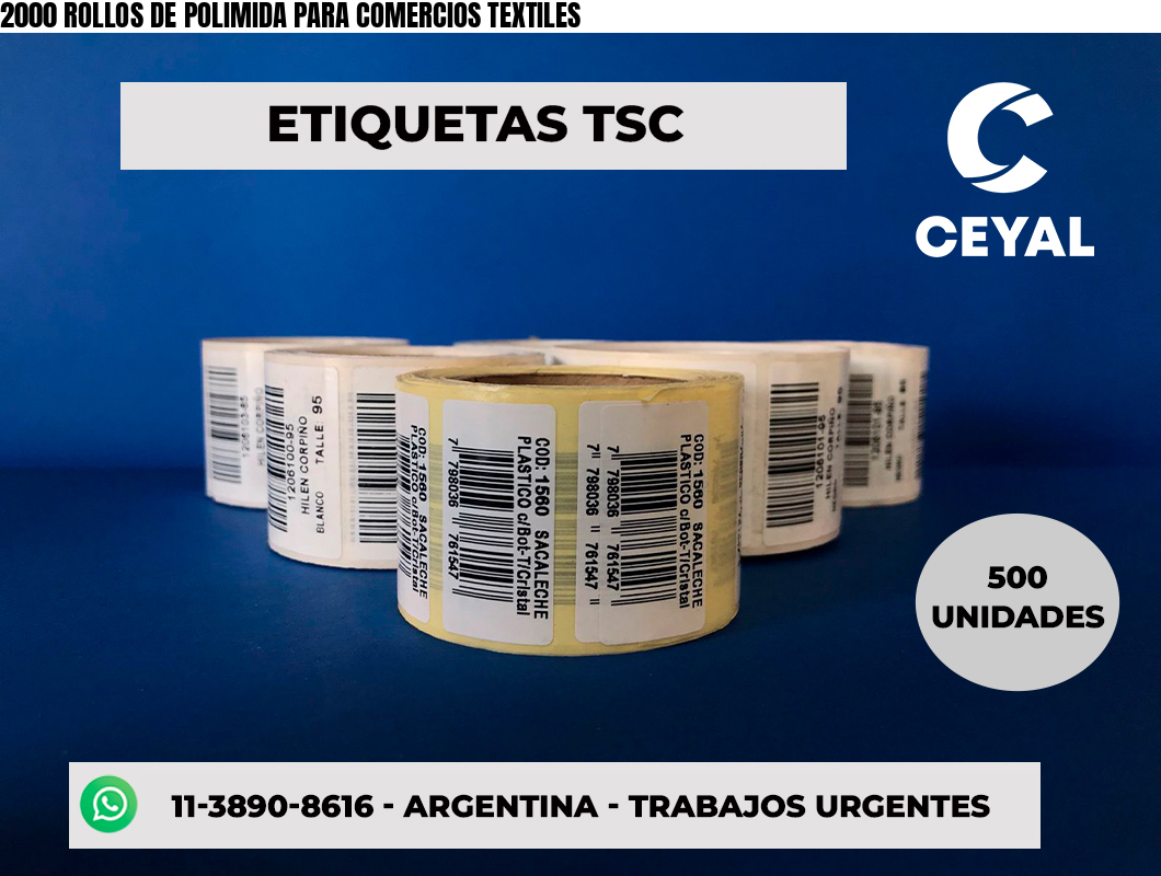 2000 ROLLOS DE POLIMIDA PARA COMERCIOS TEXTILES