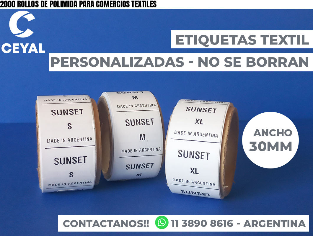 2000 ROLLOS DE POLIMIDA PARA COMERCIOS TEXTILES