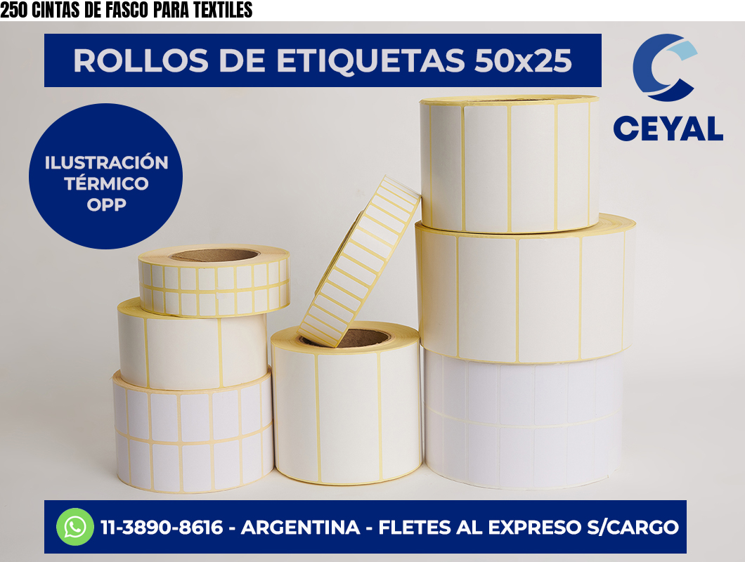 250 CINTAS DE FASCO PARA TEXTILES