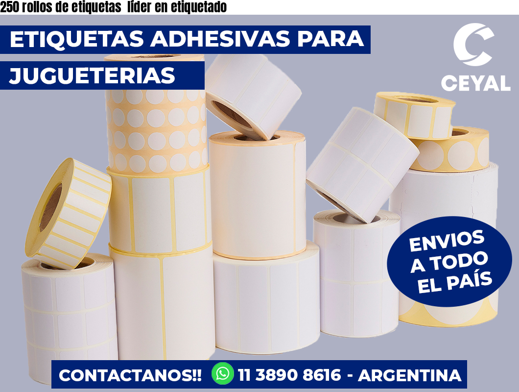250 rollos de etiquetas líder en etiquetado