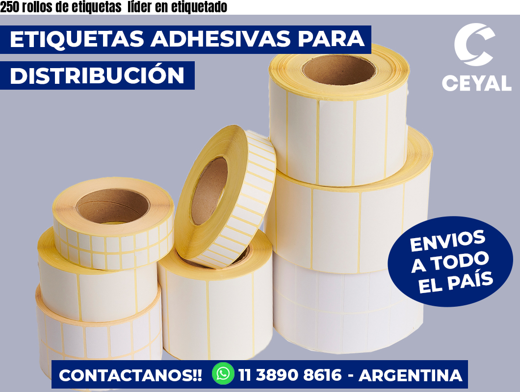 250 rollos de etiquetas líder en etiquetado