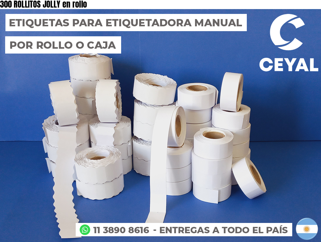 300 ROLLITOS JOLLY en rollo