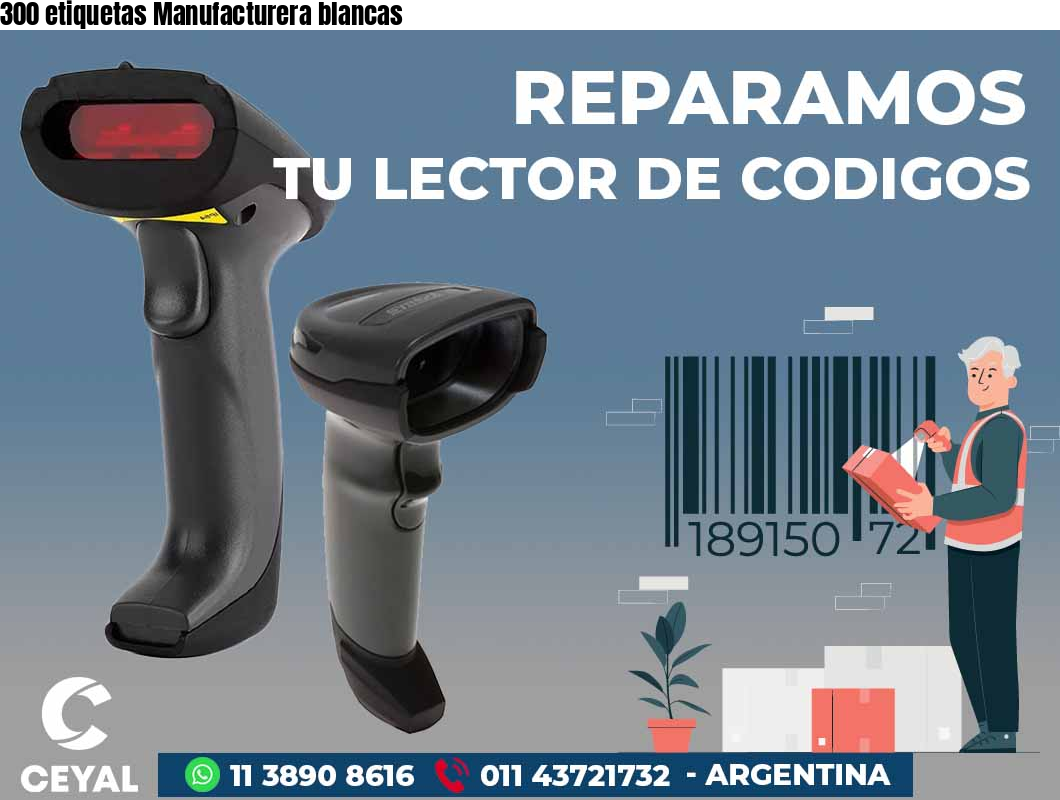 300 etiquetas Manufacturera blancas