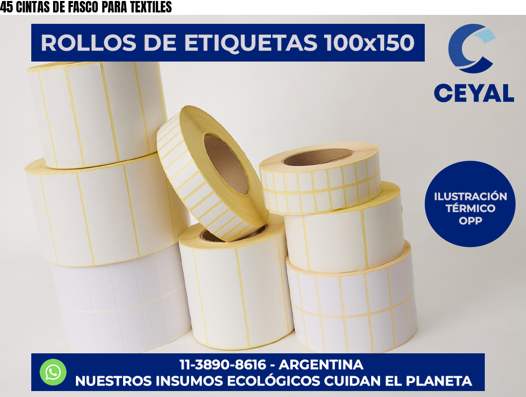 45 CINTAS DE FASCO PARA TEXTILES