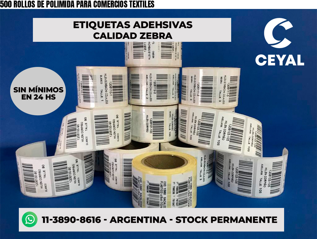 500 ROLLOS DE POLIMIDA PARA COMERCIOS TEXTILES
