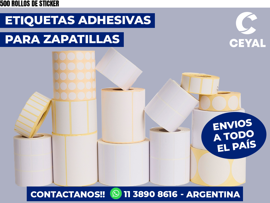 500 ROLLOS DE STICKER