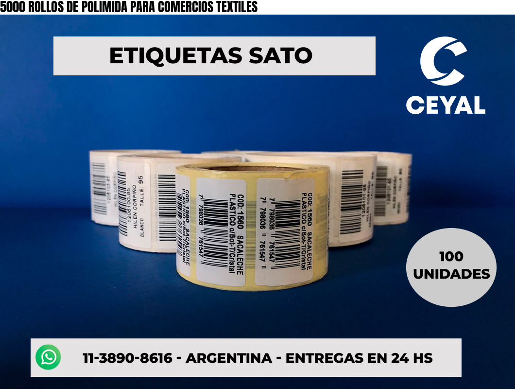 5000 ROLLOS DE POLIMIDA PARA COMERCIOS TEXTILES