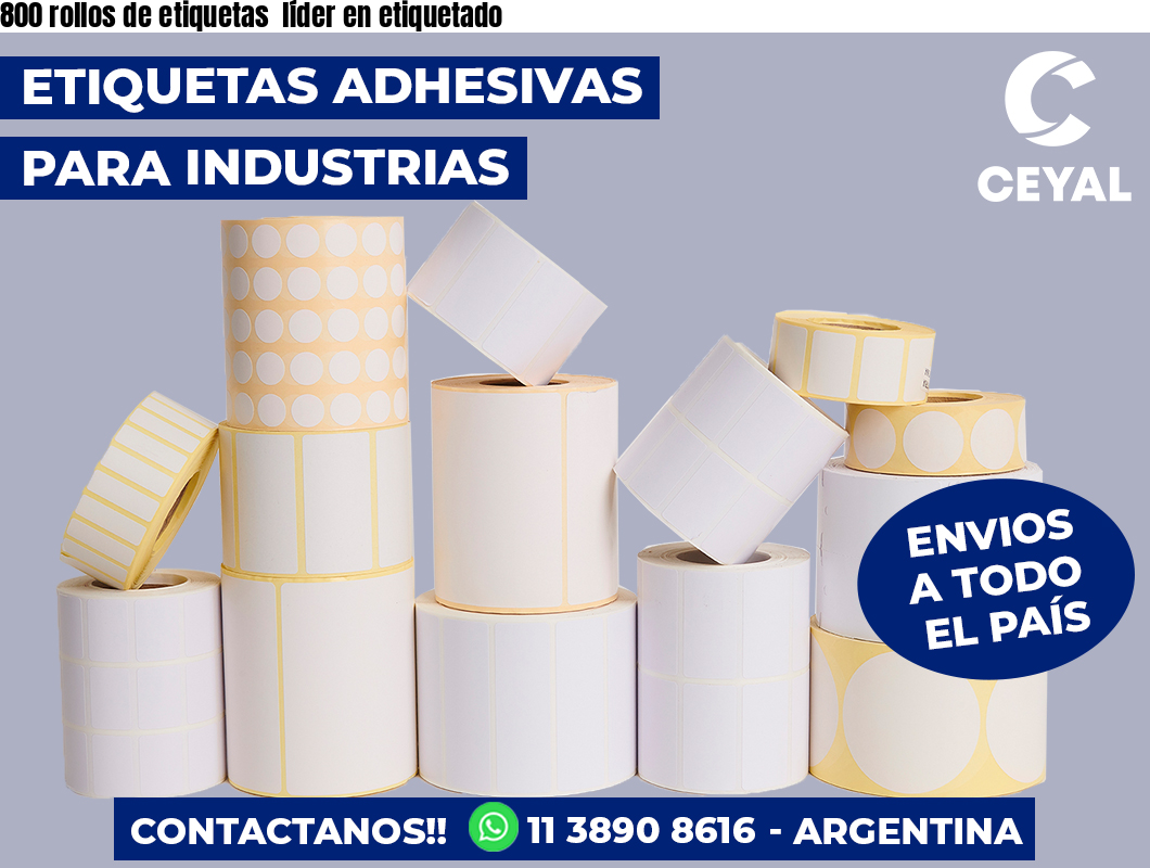 800 rollos de etiquetas líder en etiquetado