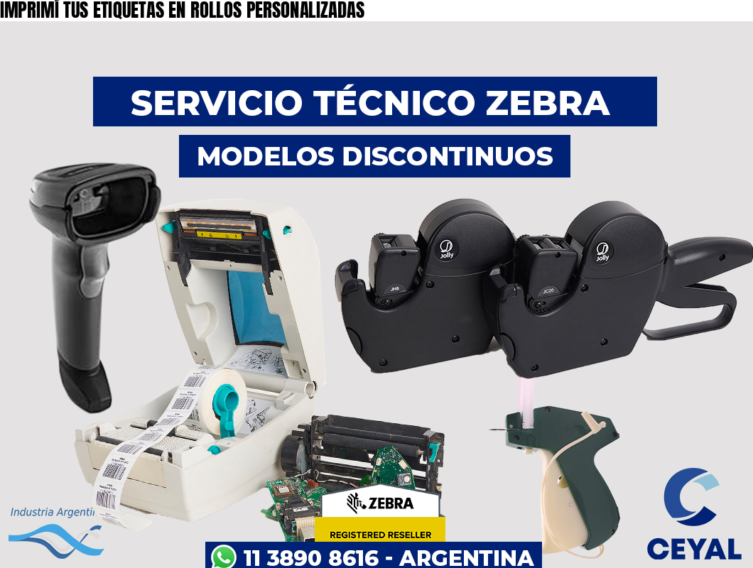 IMPRIMÍ TUS ETIQUETAS EN ROLLOS PERSONALIZADAS