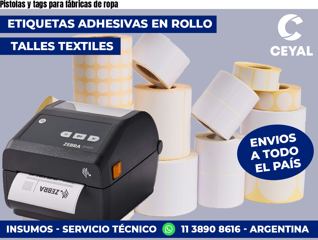 Pistolas y tags para fábricas de ropa