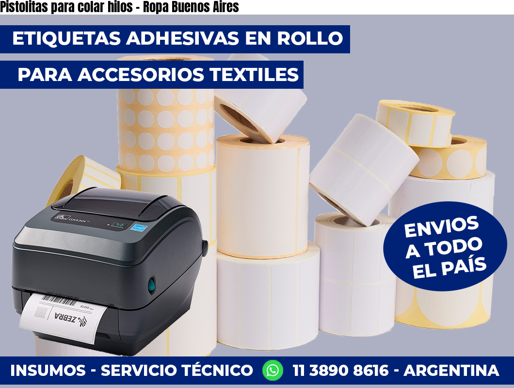 Pistolitas para colar hilos - Ropa Buenos Aires
