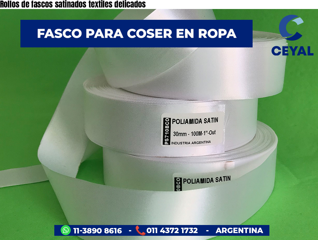 Rollos de fascos satinados textiles delicados